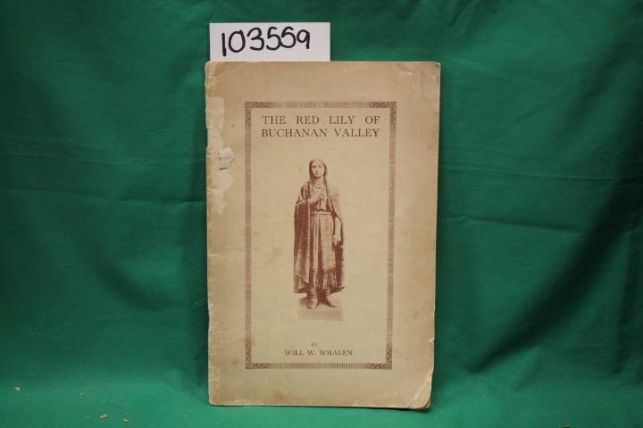 Whalen, Will W.: The Red Lily of Buchanan Valley