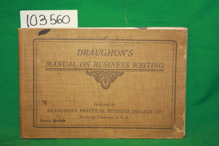 Draughon's Practical Business Colleges: Draughon's Manual on Business Writing