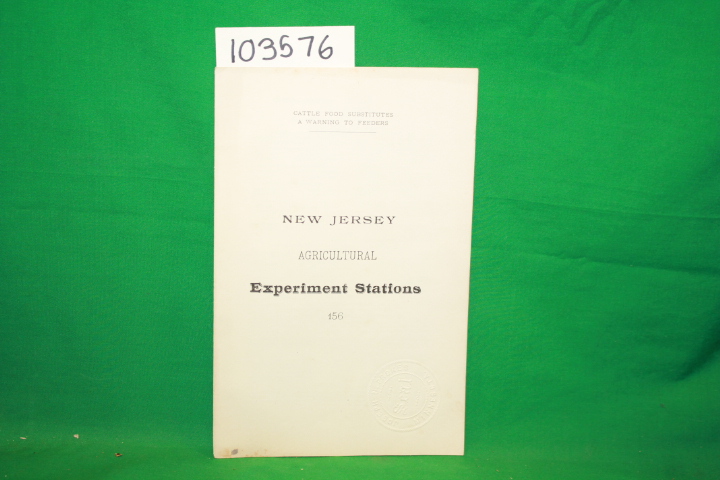 Vorhees, Louis A.; New Jersey Agricu...: Cattle Food Substitues a Warning to ...