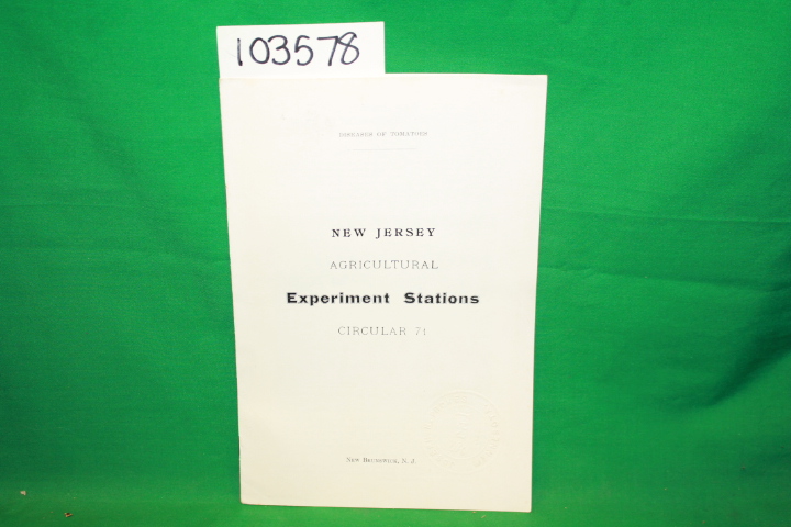 Cook, Mel T.; New Jersey Agricultural: Diseases of Tomatoes: New Jersey Agric...