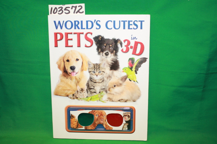 Regan, Lisa: World's Cutest Pets in 3-D