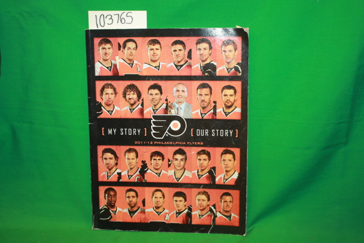Smith, Bryan: My Story Our Story: 2011-12 Philidelphia Flyers