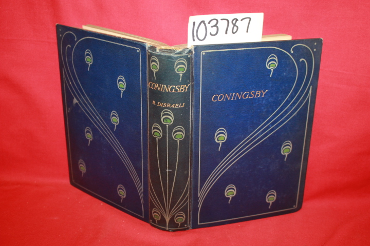 DISRAELI, RIGHT HON. B.: Coningsby: The New Generation Talwin Morris. Series ...