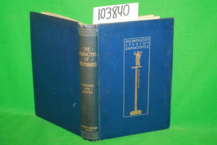 Edmonds, J. M.: The Characters of Theophrastus