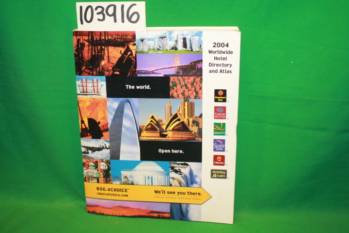 Choice Hotels International: Worldwide Hotel Directory and Atlas 2004