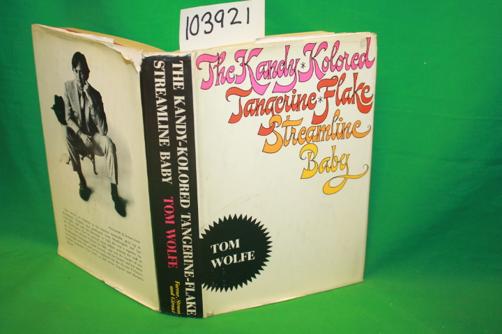 Wolfe, Tom: The Kandy Kolored Tangerine Flake Streamline Baby