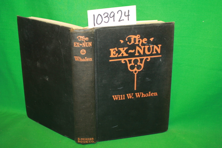 Whalen, Will W.: The Ex-Nun
