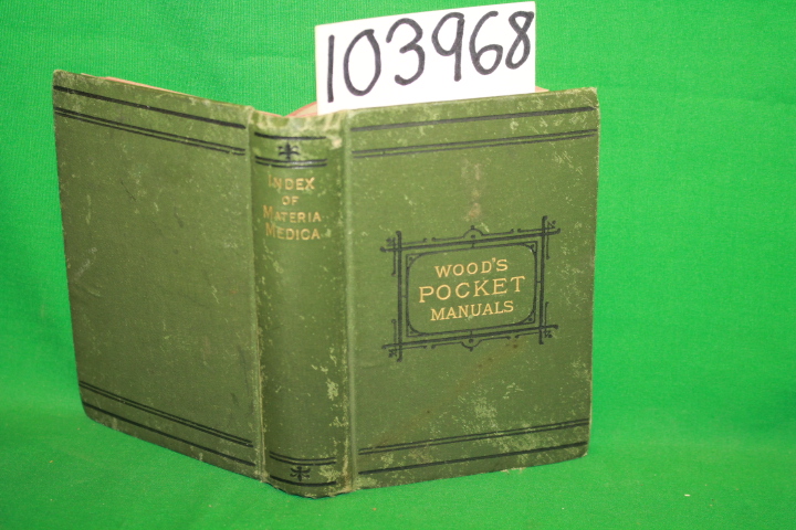 May, Charles H.: Wood's Pocket Manuals: An Index of Materia Medica