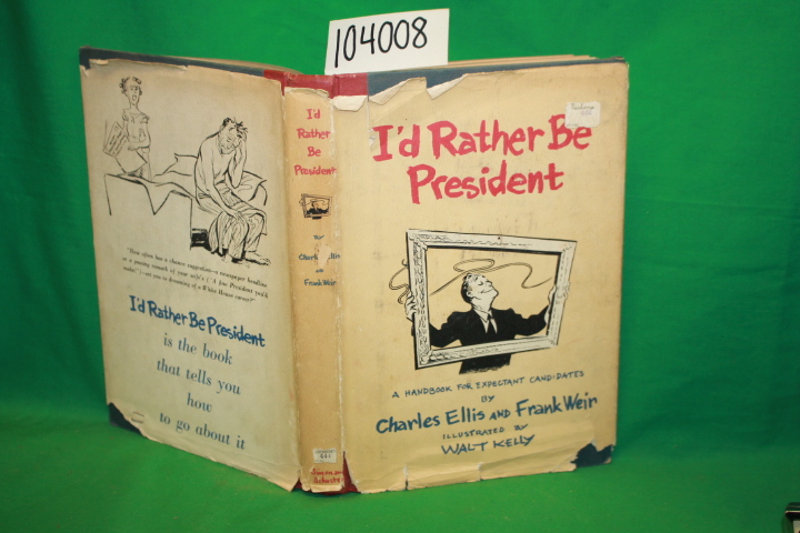 Ellis, Charles; Weir, Frank: I'd Rather Be President