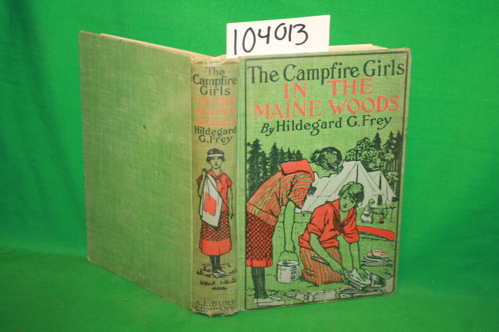 Frey, Hildegard G.: The Campfire Girls in the Maine Woods BURT