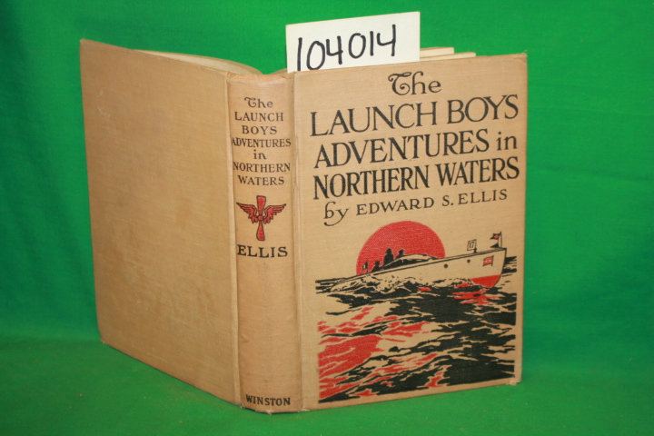 Ellis, Edward S.: The Launch Boys Adventures in Northern Waters