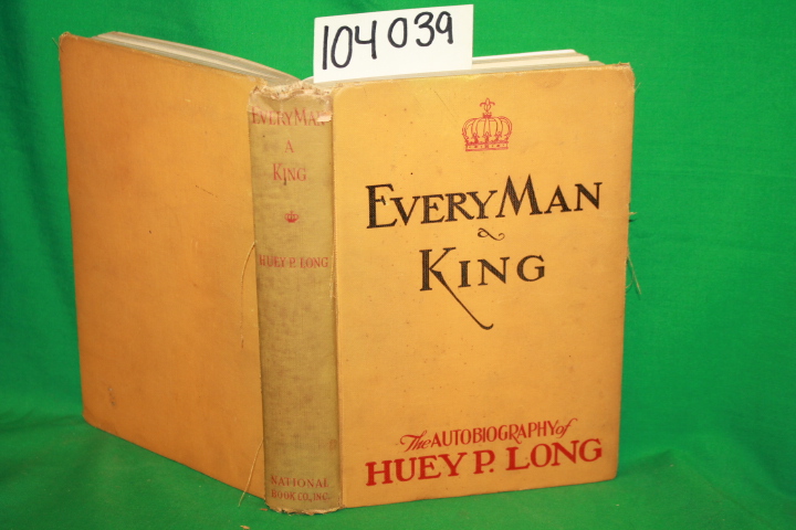 Long, Huey P.: Every Man King: The Autobiography of Huey P. Long