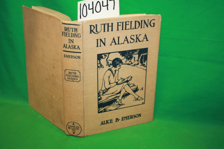 Emerson, Alice B.: Ruth Fielding in Alaska