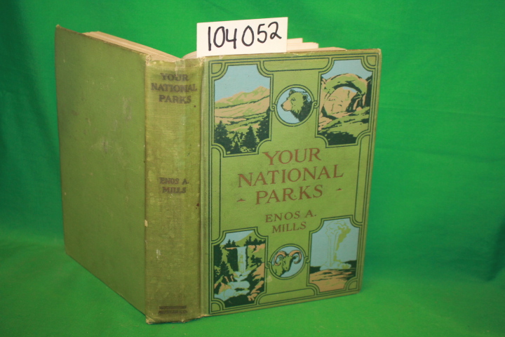 Mills, Enos A.: Your National Parks