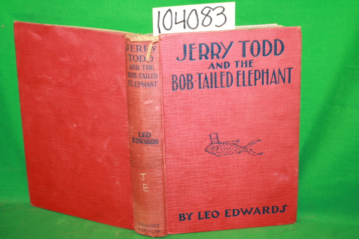 Edwards, Leo: Jerry Todd and the Bob-Tailed Elephant