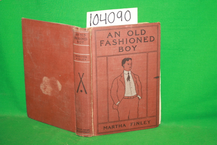 Finley, Martha: An Old Fashioned Boy