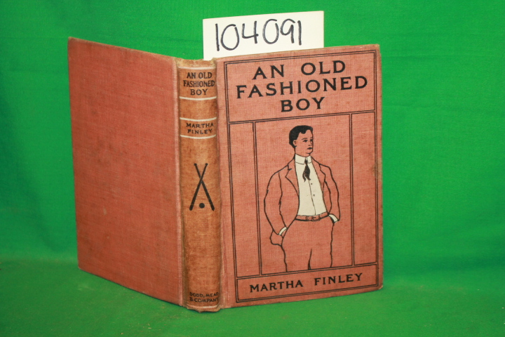 Finley, Martha: An Old Fashioned Boy