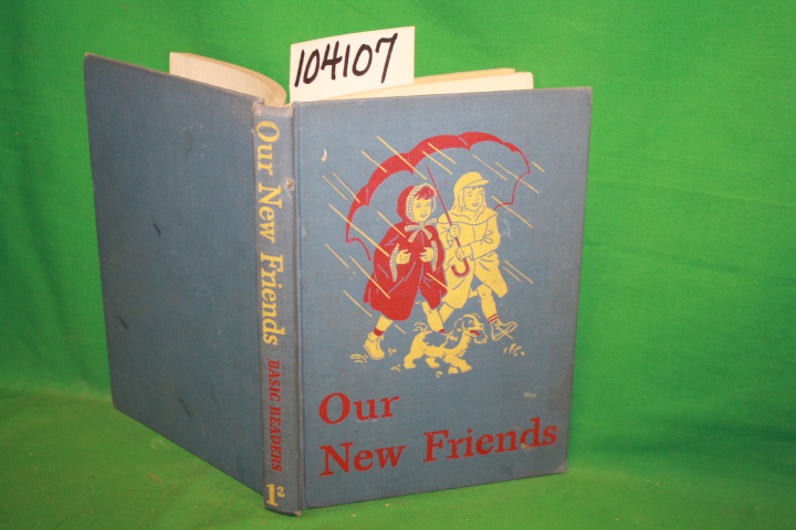 Gray, William S.; Arbuthnot, May Hill: Dick & Jane Series: Our New Friends