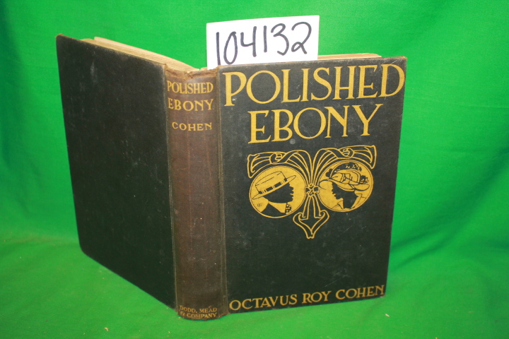 Octavus Roy Cohen: Polished Ebony