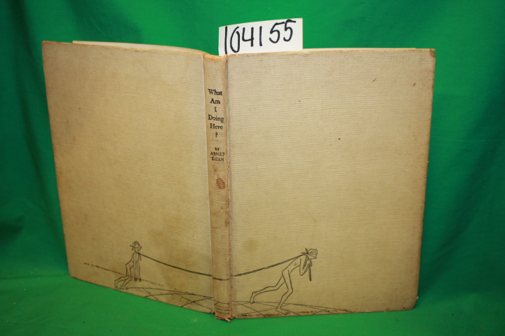 Dean, Abner: What Am I Doing Here?