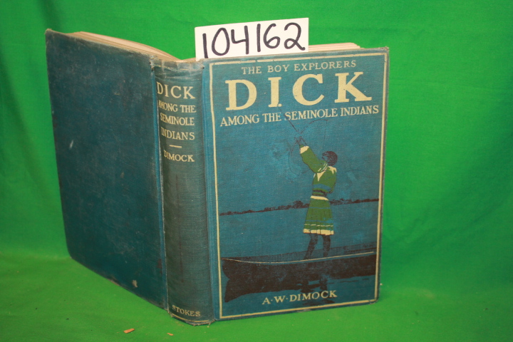 A. W. Dimock: The Boy Explorers Dick among the Seminole Indians