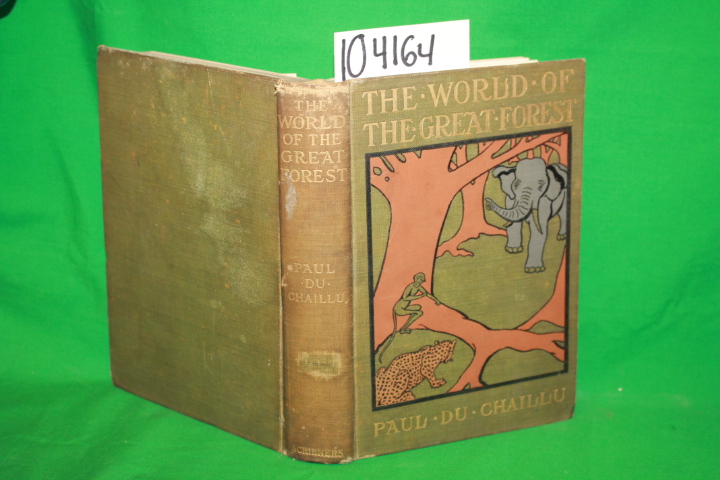 Chaillu, Paul Du: The World of the Great Forests