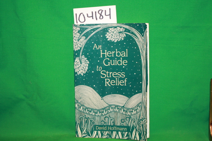 Hoffman, David: A Herbal Guide to Stress Relief