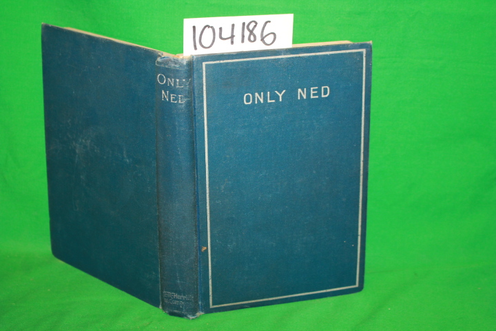 Drinkwater, Jennie M.: Only Ned