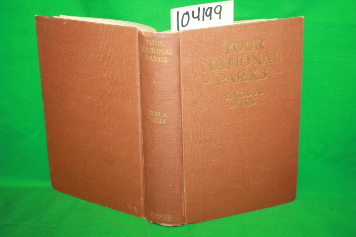 Mills, Enos A.: Your National Parks