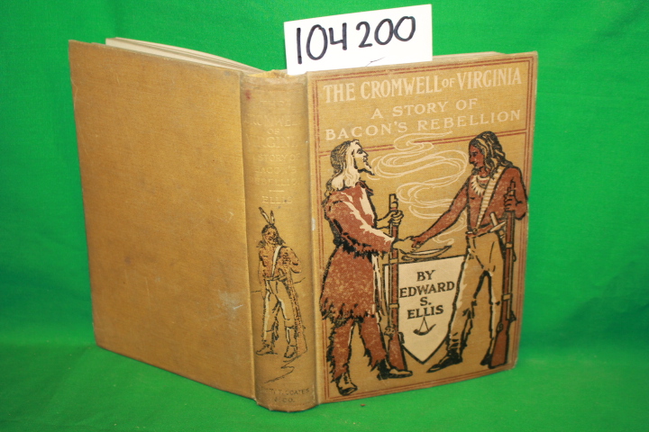 Ellis, Edward S.: The Cromwell of Virginia: A Story of Bacon's Rebellion