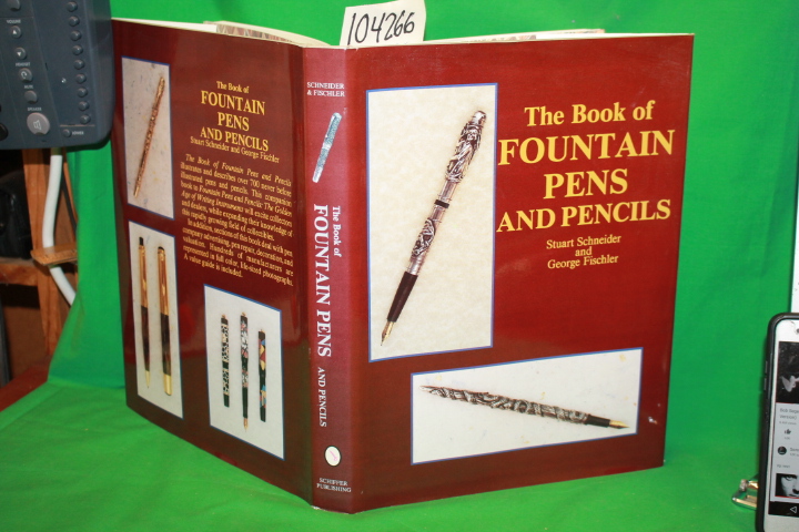 Schneider, Stuart; Fischler, George: The Fountain Pens and Pencils