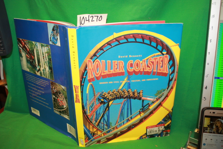 Bennett, David: Roller Coaster: Wooden and Steel Coasters, Twisters, and Cork...