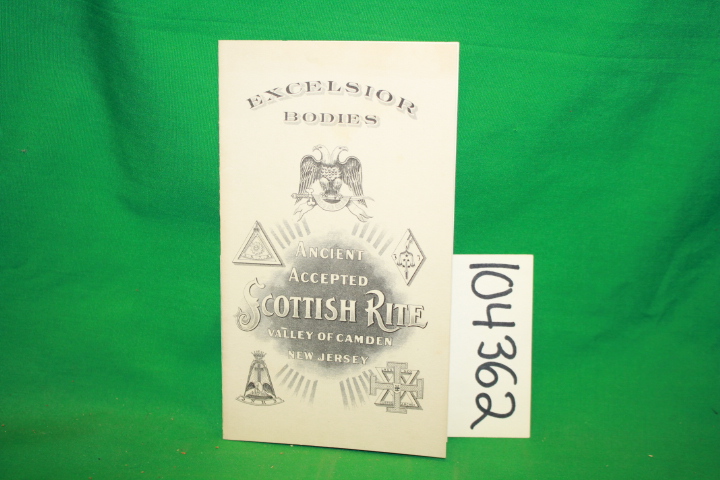 Excelsior Bodies: Ancient Accepted Scottish Rite VALLEY OF CAMDEN, NJ