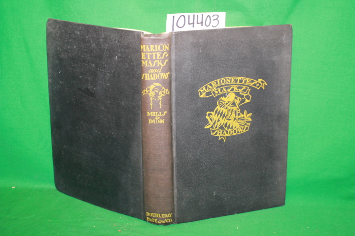 Mills, Winifred H.; Dunn, Louise M.: Marionettes Masks and Shadows