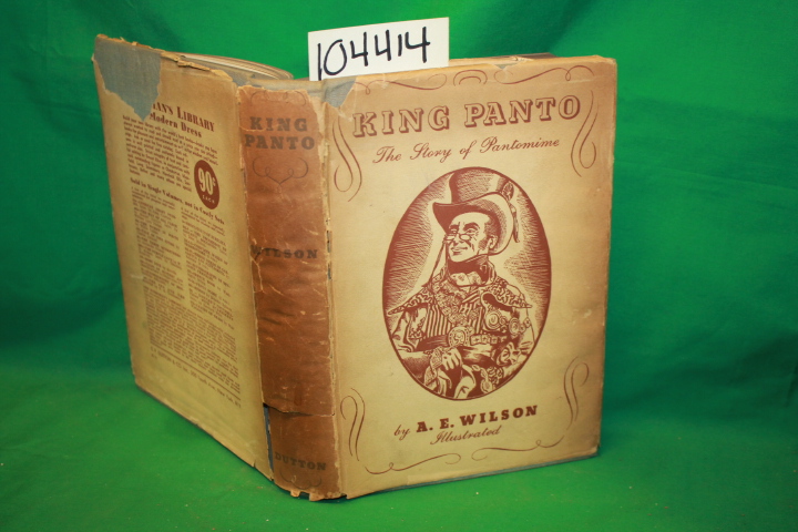 Wilson, A. E.: King Panto: The Story of Pantomime