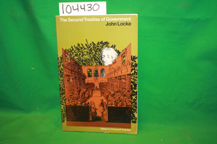 Locke, John; Peardon, Thomas P.: The Second Treatise of Government