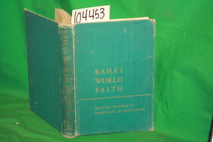 Baha'U'llah, 'Abdu'l Baha: Baha'I World Faith