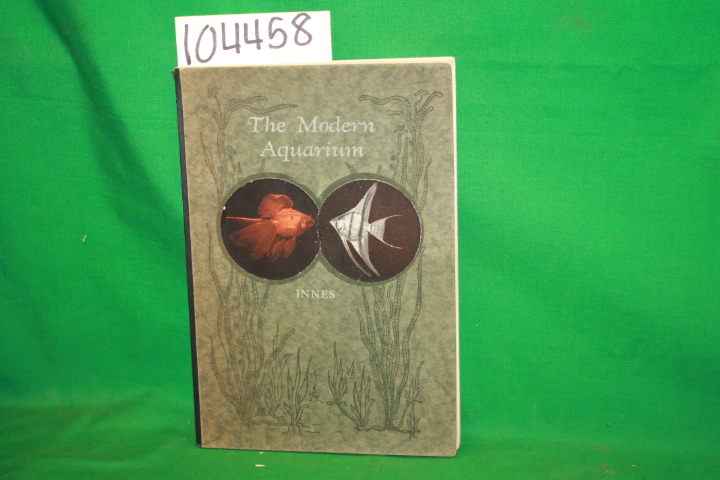 Innes, William T.: The Modern Aquarium