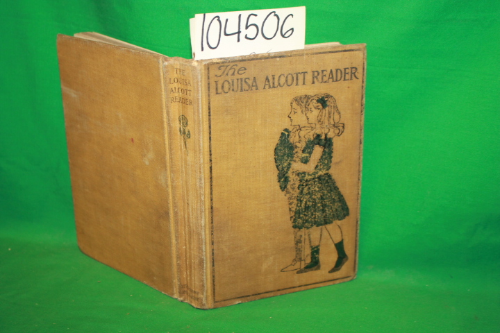 Alcott, Louisa M.: The Louisa Alcott Reader