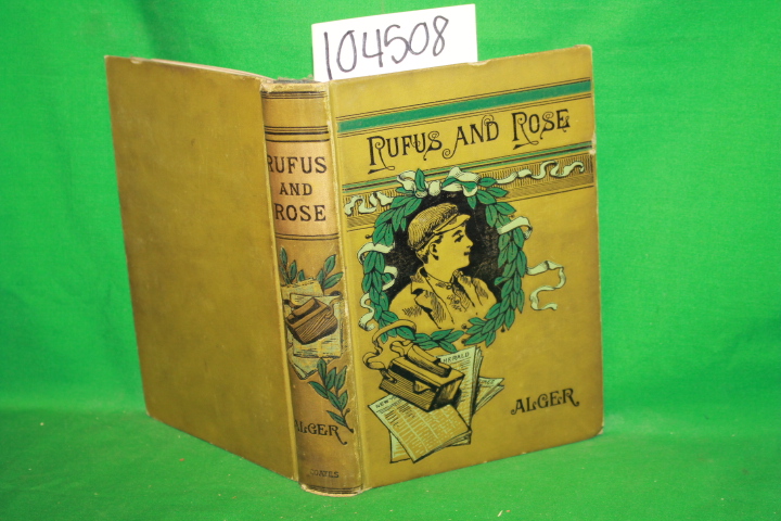 Alger Jr., Horatio: Rufus and Rose