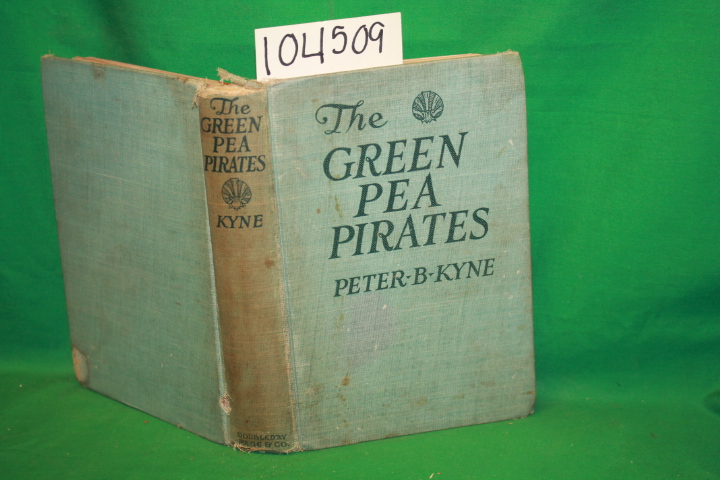 Kyne, Peter B.: The Green Peas Pirates