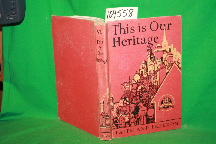 Thomas Aquinas, M.; Synon, Mary: This is Our Heritage