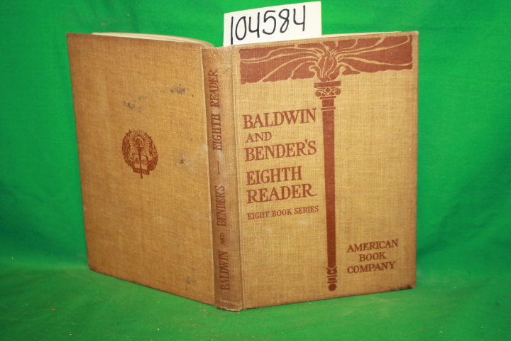 Baldwin, James; C. Bender, Ida: Baldwin and Bender's Eighth Reader