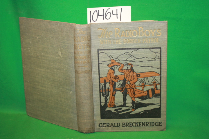 Brackenridge, Gerald: The Radio Boys with the Border Patrol