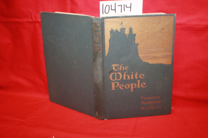 Hodgson Burnett, Frances: The White People