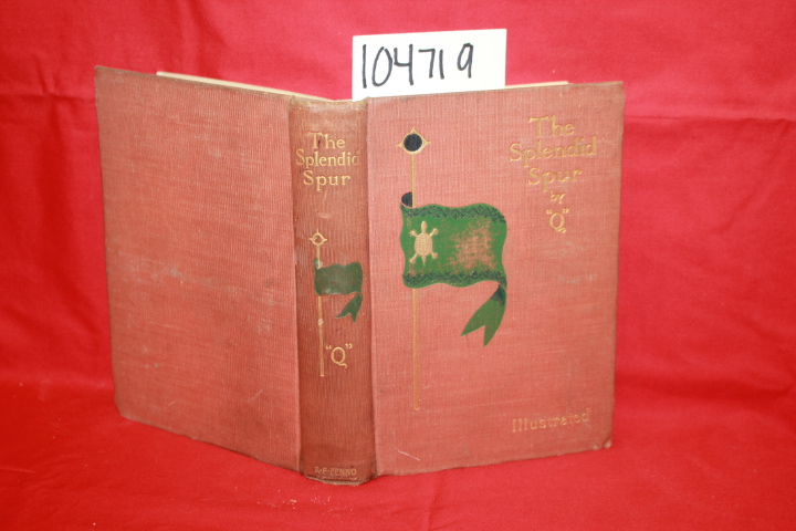 Quiller Couch, Arthur T.: The Splendid Spur by  Q