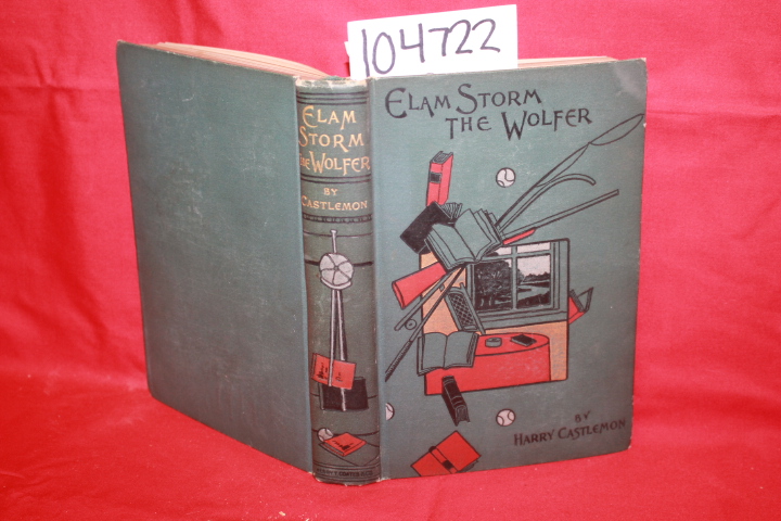 Castlemon, Harry: Elam Storm the Wolfer