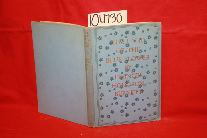Hodgson Burnett, Frances: The Land of the Blue Flower