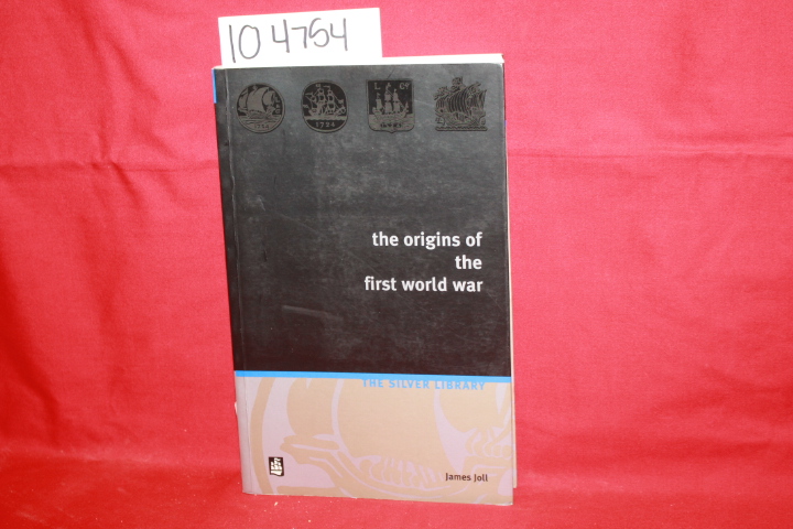 Joll, James: The Origins of the First World War