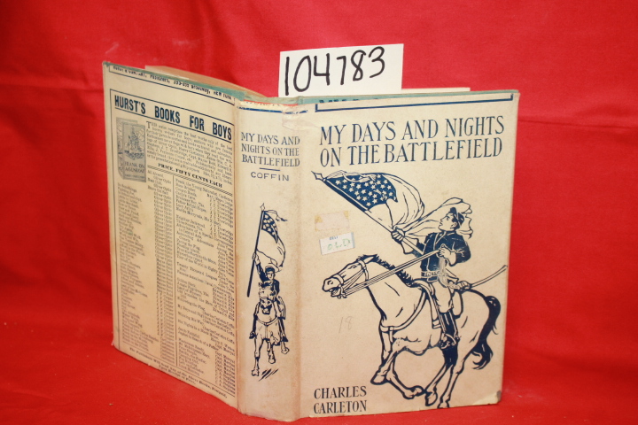 Carlton Coffin, Charles: My Days and Nights on the Battlefield